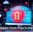 Cyber Hygiene: Simple Steps To Stay Secure